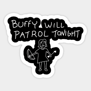 Buffy Will Patrol on Black Sticker